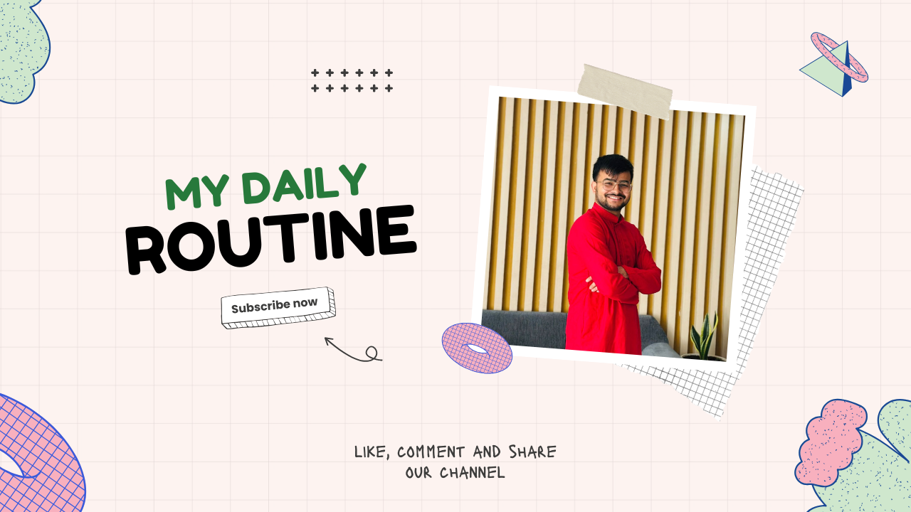 How I Make Daily Routine